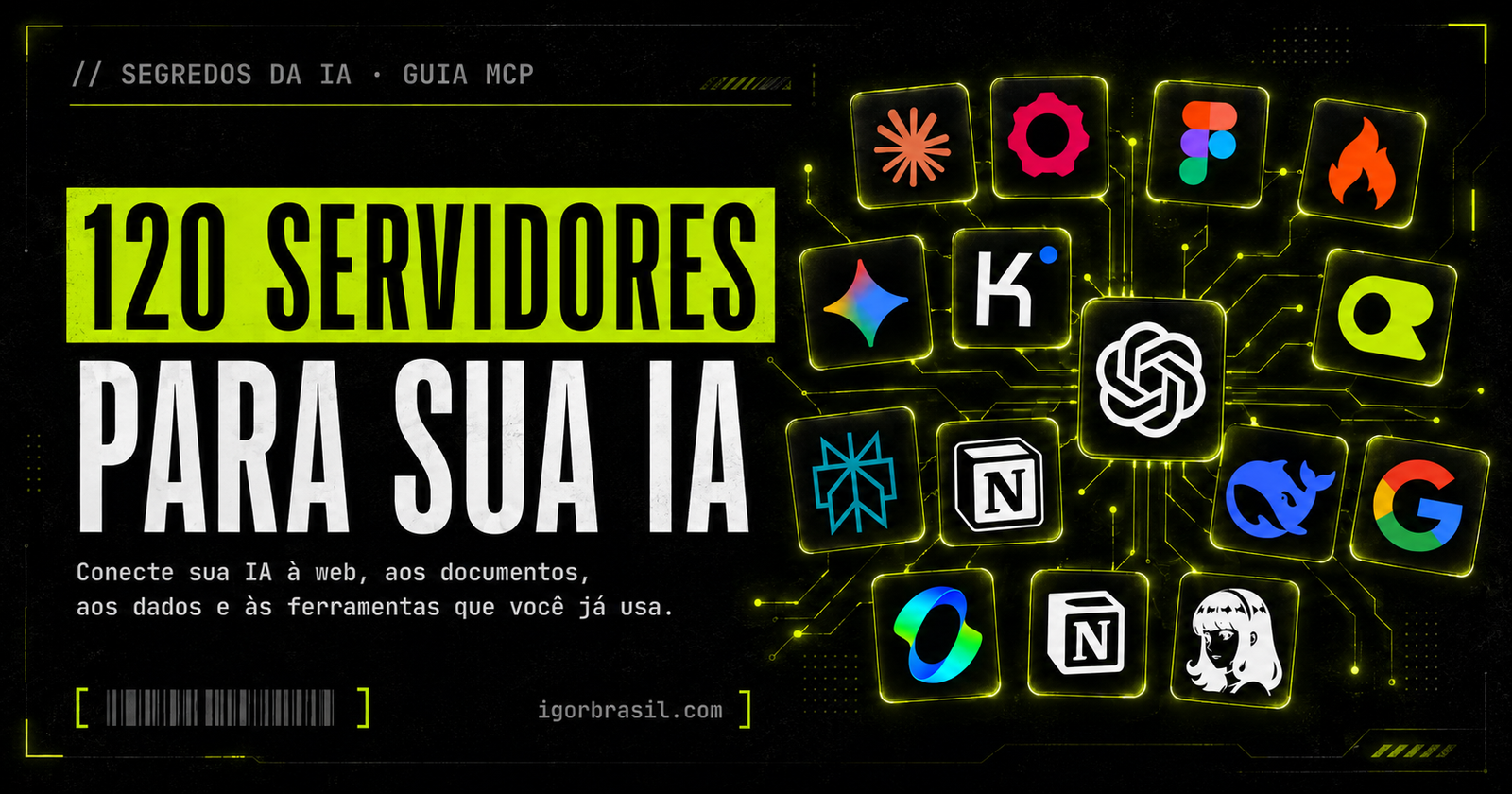 120 servidores MCP para dar superpoderes à sua IA